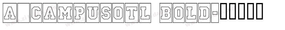 a_CampusOtl Bold字体转换